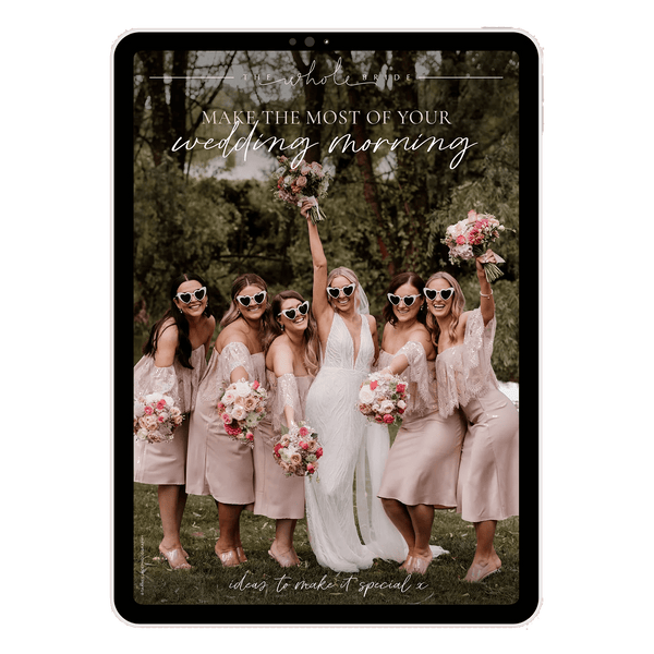 FREE E-Book: Make The Most Of Your Wedding Morning - The Whole Bride