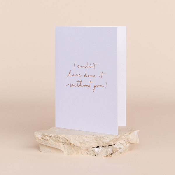 Linen Card - I couldn't have done it without you! - The Whole Bride