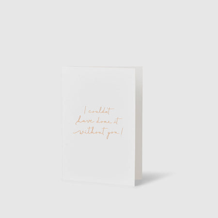 No envelope|Linen Card - I couldn't have done it without you! - The Whole Bride