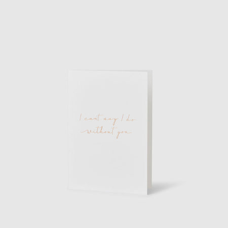 No Envelope|Linen Card - I can't say i do without you - The Whole Bride