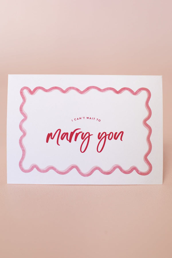 Wavy Card - I can't wait to marry you - The Whole Bride