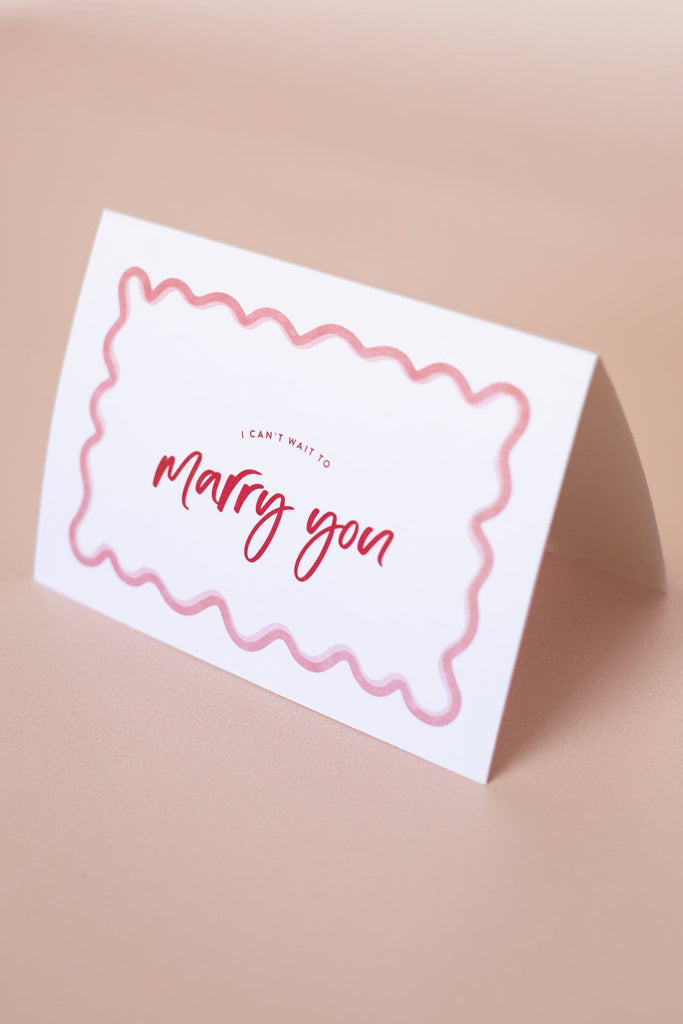 Wavy Card - I can't wait to marry you - The Whole Bride